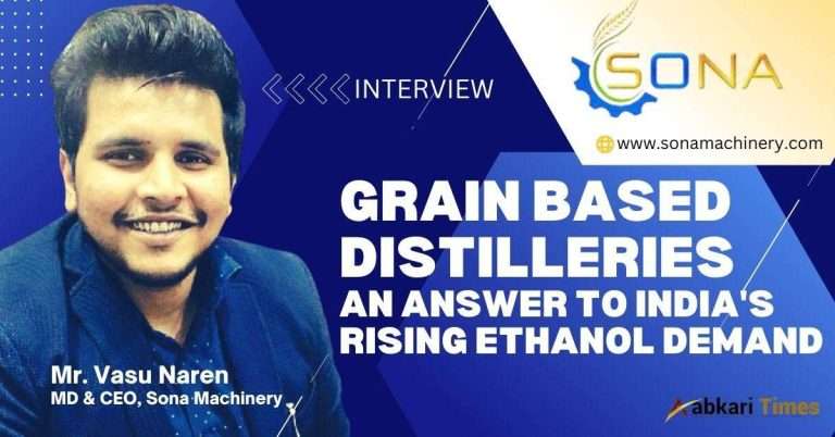 Why grain-based distilleries might be the answer to India’s rising ethanol demand | Vasu Naren. MD&CEO Sona Machinery