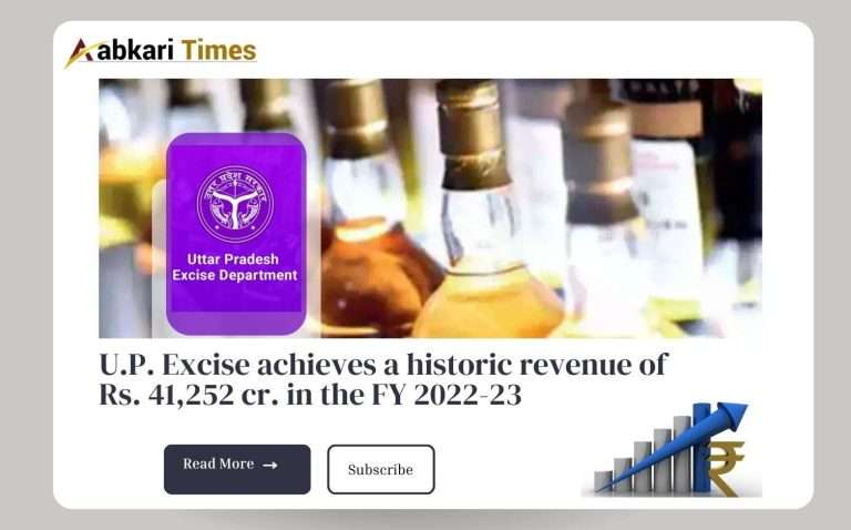U.P. Excise Earns Record Revenue of Rs. 41252 Cr. in 2022-23