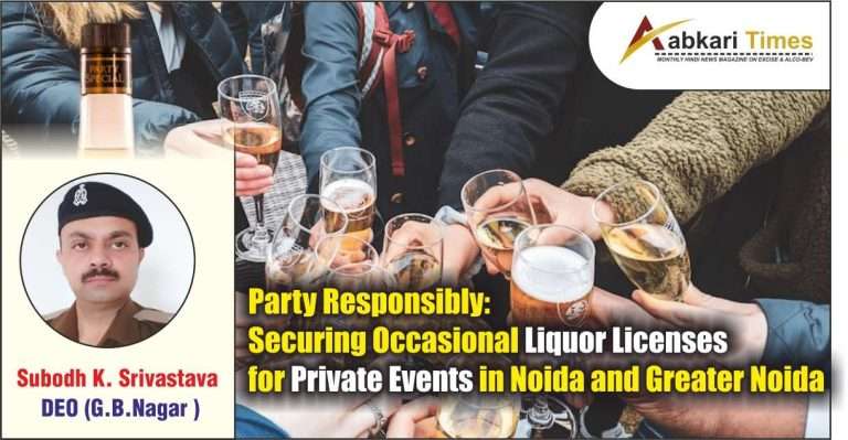 Party Responsibly: Securing Occasional Liquor Licenses for Private Events in Noida and Greater Noida