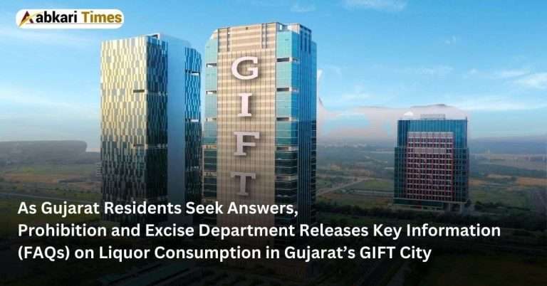 FAQs on Gujarat’s GIFT City Liquor Regulations as Gujarat’s Prohibition Department Responds to Queries