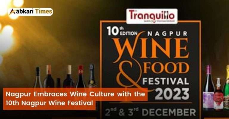 Nagpur Embraces Wine Culture with the 10th Nagpur Wine Festival