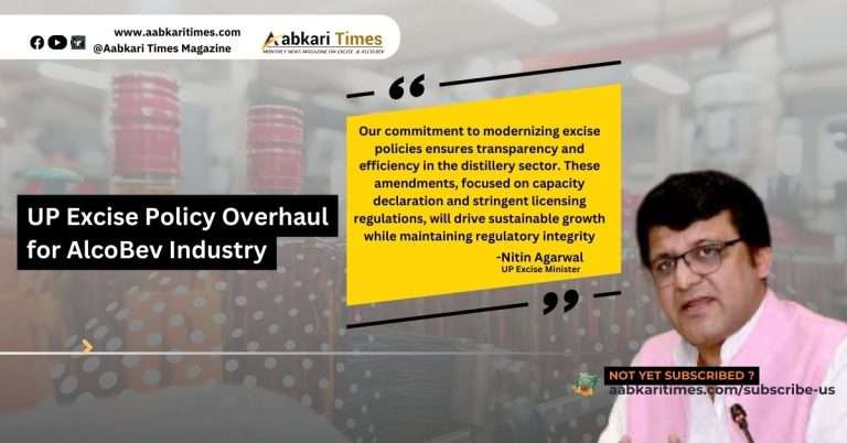 UP Excise Minister Nitin Agarwal Highlights Crucial Changes in UP Excise Policy for 2024-25