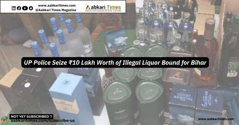 ₹10 Lakh Worth of Illegal Liquor Seized at UP-Bihar Border; Two Arrested