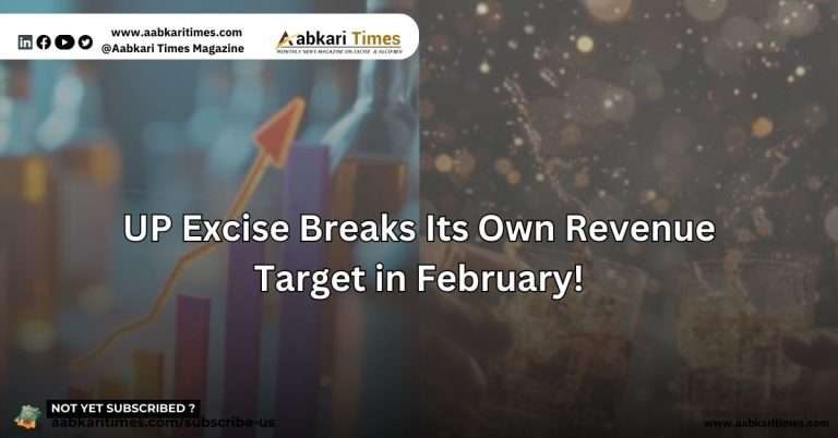 UP Excise Outperforms Its Own Target, Collects ₹5,422.52 Crore Against ₹5,000 Crore Set for February