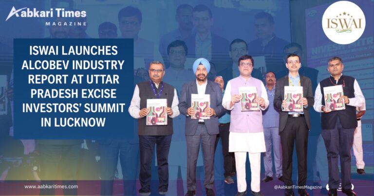 ISWAI Launches Alcobev Industry Report at Uttar Pradesh Excise Investors’ Summit in Lucknow