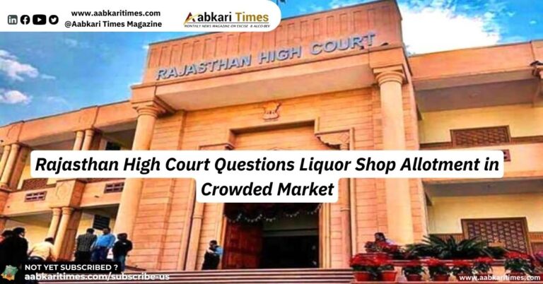 Rajasthan High Court Questions Liquor Shop Allotment in Crowded Market