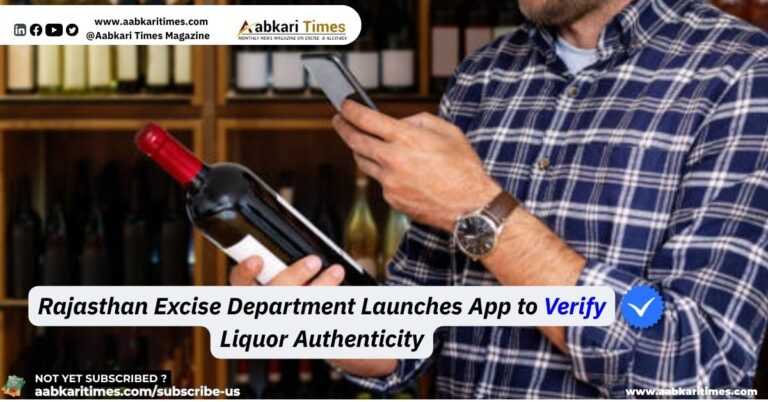 Rajasthan Excise Department Launches App to Verify Liquor Authenticity