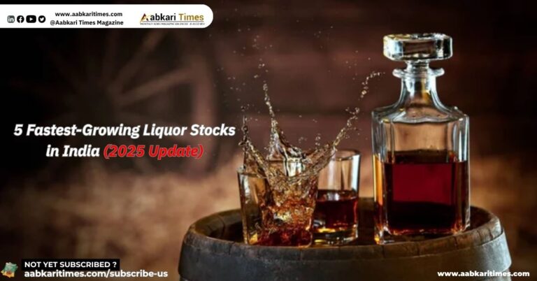 5 Fastest-Growing Liquor Stocks in India (2025 Update)