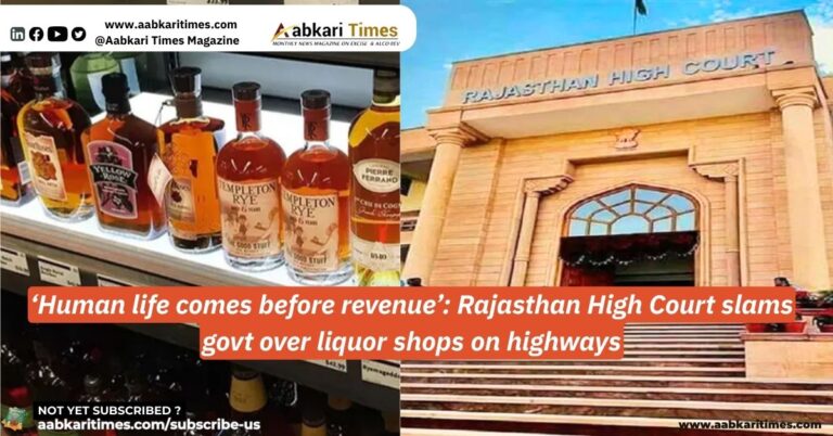 ‘Human life comes before revenue’: Rajasthan High Court slams govt over liquor shops on highways