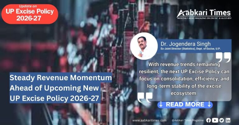 UP Excise Policy 2025-26 9-month revenue analysis from Aabkari Times January issue