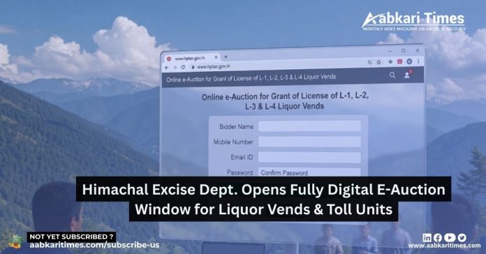 Himachal Excise Dept. Opens Fully Digital E-Auction Window for Liquor Vends & Toll Units