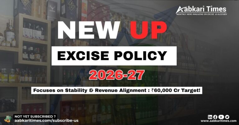 UP Excise Policy 2026-27 Focuses on Stability and Revenue Alignment; Targets ₹60,000 Crore