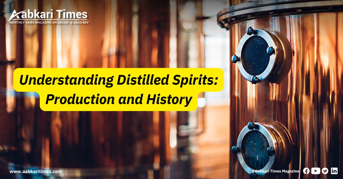 Understanding Distilled Spirits: Production and History
