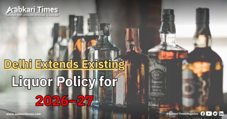 Delhi Extends Existing Liquor Policy for 2026–27