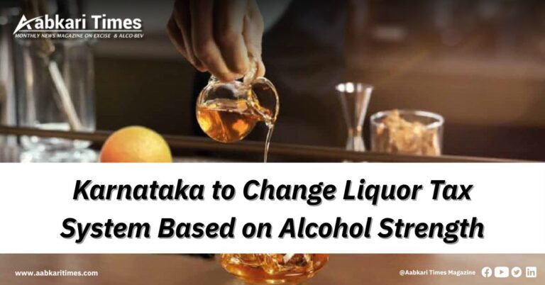 Karnataka to Change Liquor Tax System Based on Alcohol Strength