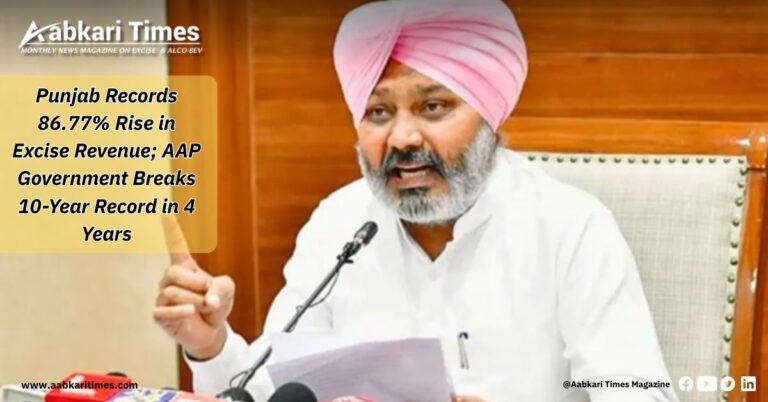 Punjab Records 86.77% Rise in Excise Revenue; AAP Government Breaks 10-Year Record in 4 Years