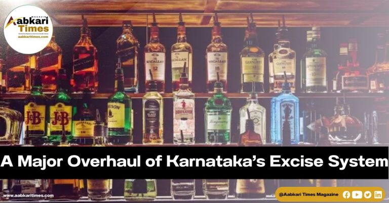 A Major Overhaul of Karnataka’s Excise System