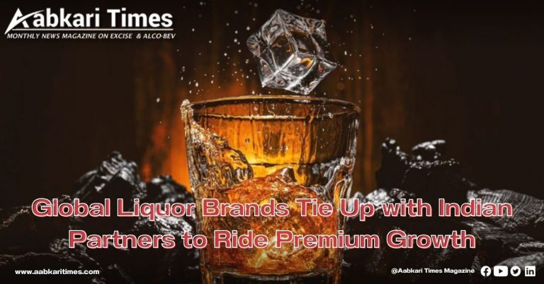 Global Liquor Brands Tie Up with Indian Partners to Ride Premium Growth
