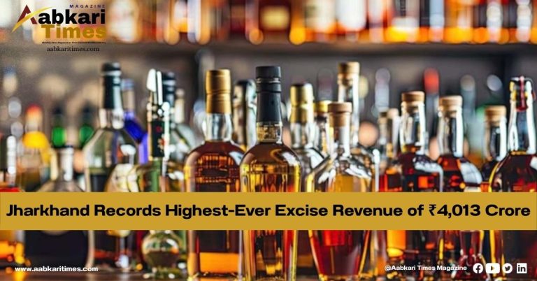 Jharkhand Records Highest-Ever Excise Revenue of ₹4,013 Crore