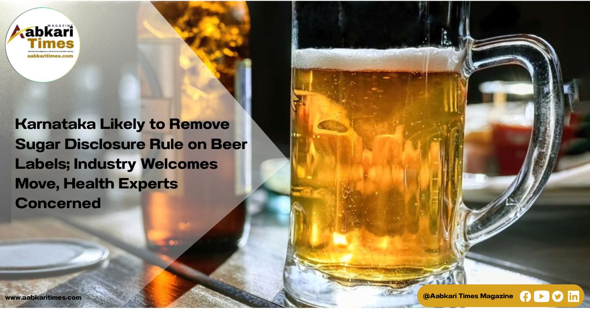 Karnataka Likely to Remove Sugar Disclosure Rule on Beer Labels; Industry Welcomes Move, Health Experts Concerned