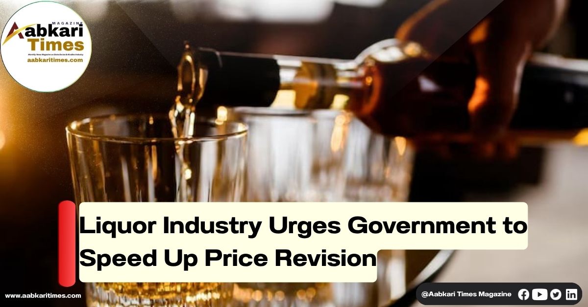 Liquor Industry Urges Government to Speed Up Price Revision