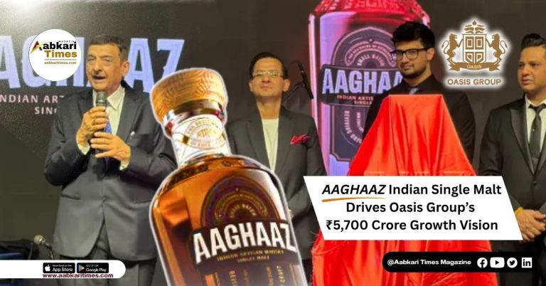 Oasis Group Targets ₹5,700 Crore Revenue by 2028, Expands Premium Whisky Portfolio with AAGHAAZ
