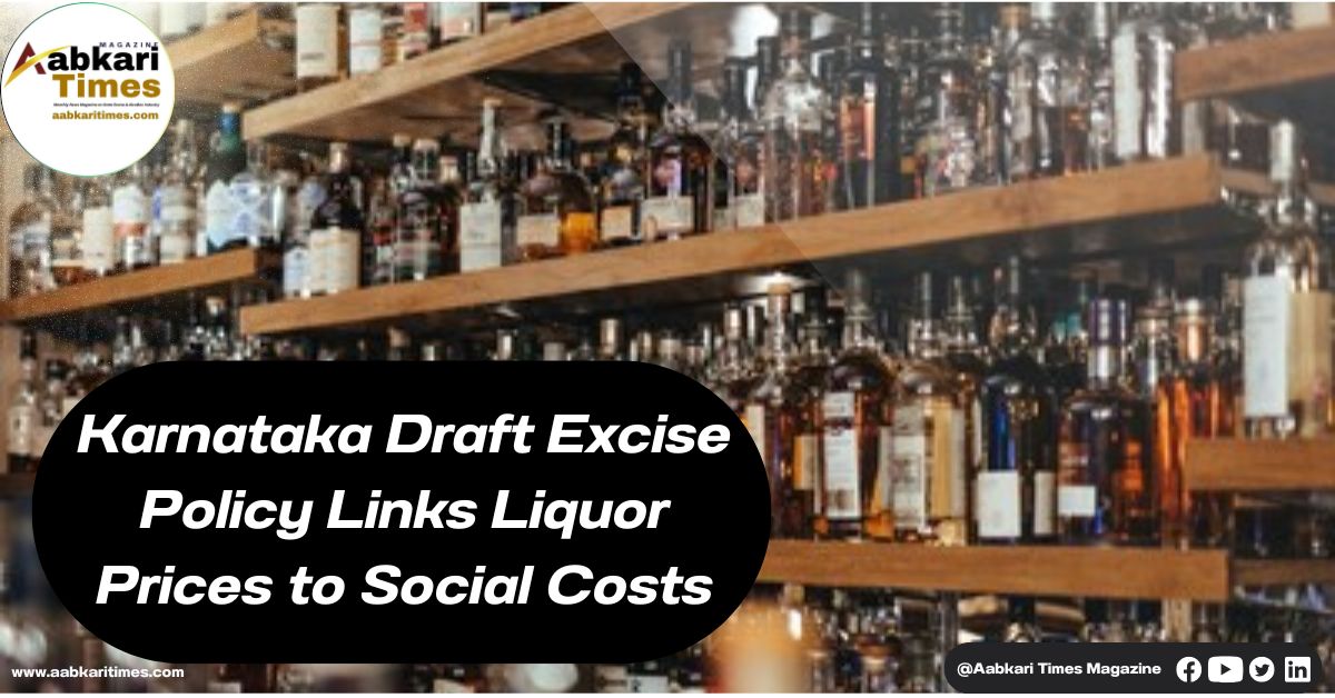 Karnataka Draft Excise Policy Links Liquor Prices to Social Costs