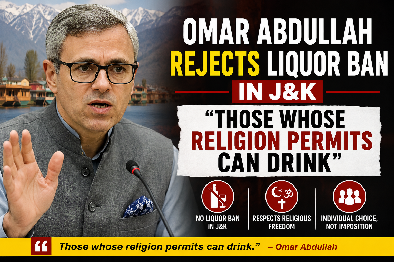 Omar Abdullah Rejects Liquor Ban in JK: Those Whose Religion Permits Can Drink