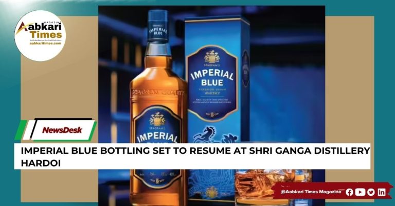 Imperial Blue Bottling Set to Resume at Shri Ganga Distillery Hardoi