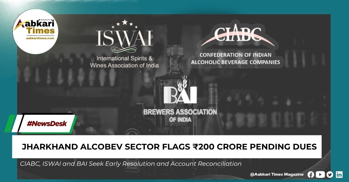 Jharkhand Liquor Industry Faces Supply Crisis as Alcobev Associations Seek Release of ₹200 Crore Pending Dues