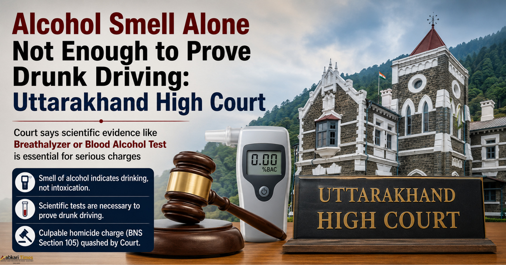 Alcohol Smell Alone Not Enough to Prove Drunk Driving: Uttarakhand High Court Clarifies Need for Scientific Evidence