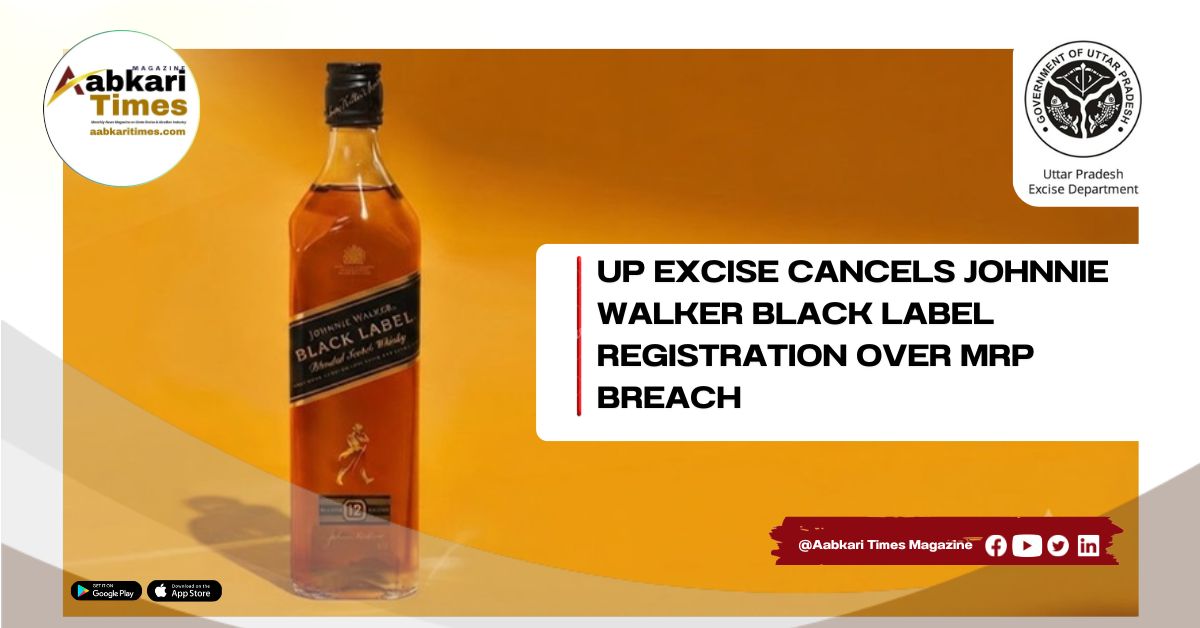 UP Excise Cancels Johnnie Walker Black Label Registration, Fines Brindco ₹1 Lakh for MRP Violation