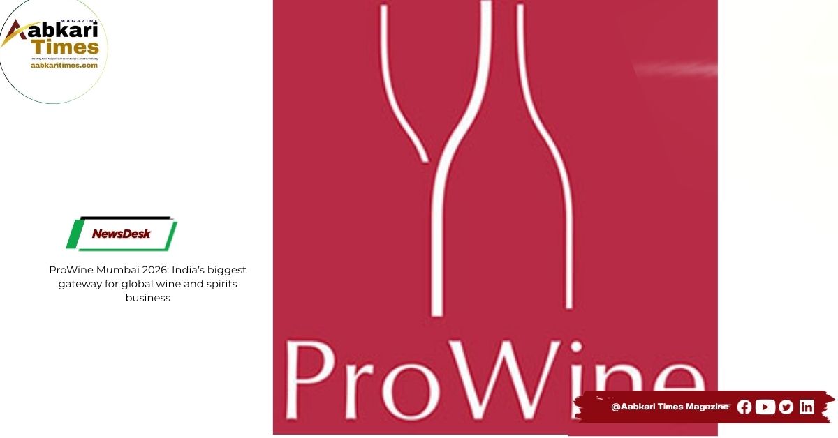 ProWine Mumbai 2026: India’s biggest gateway for global wine and spirits business
