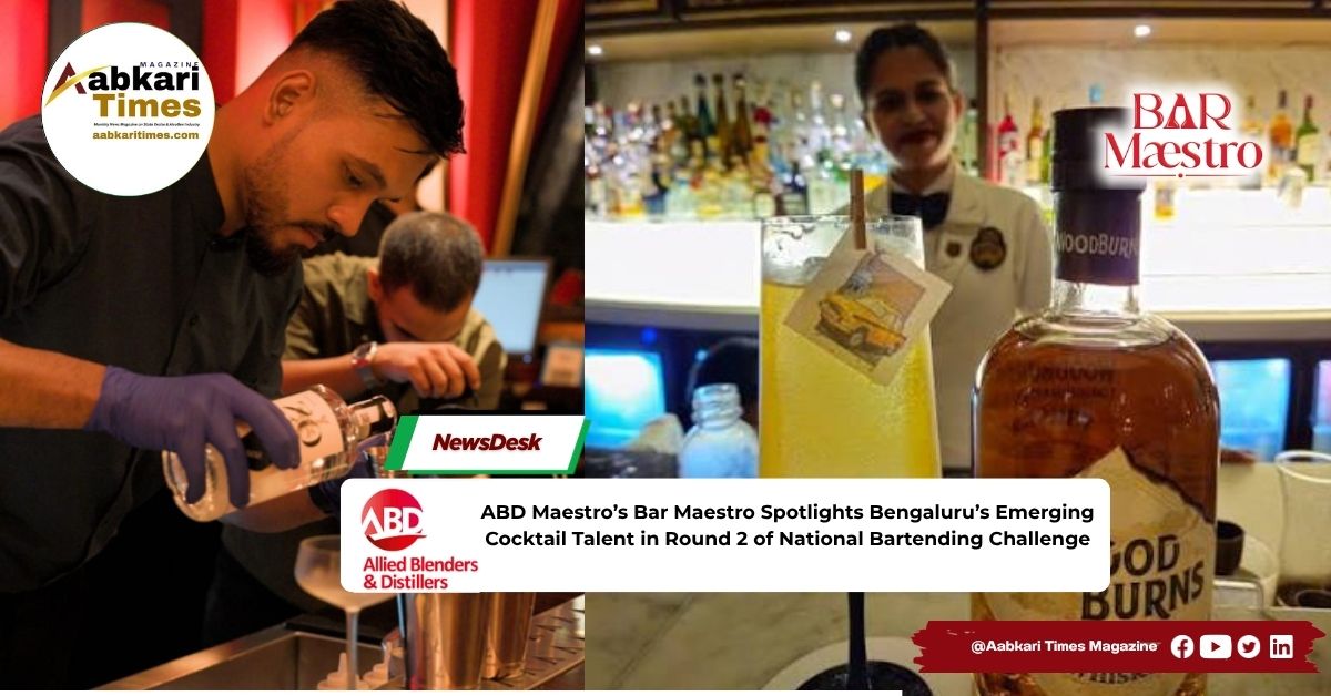 ABD Maestro’s Bar Maestro Spotlights Bengaluru’s Emerging Cocktail Talent in Round 2 of National Bartending Challenge