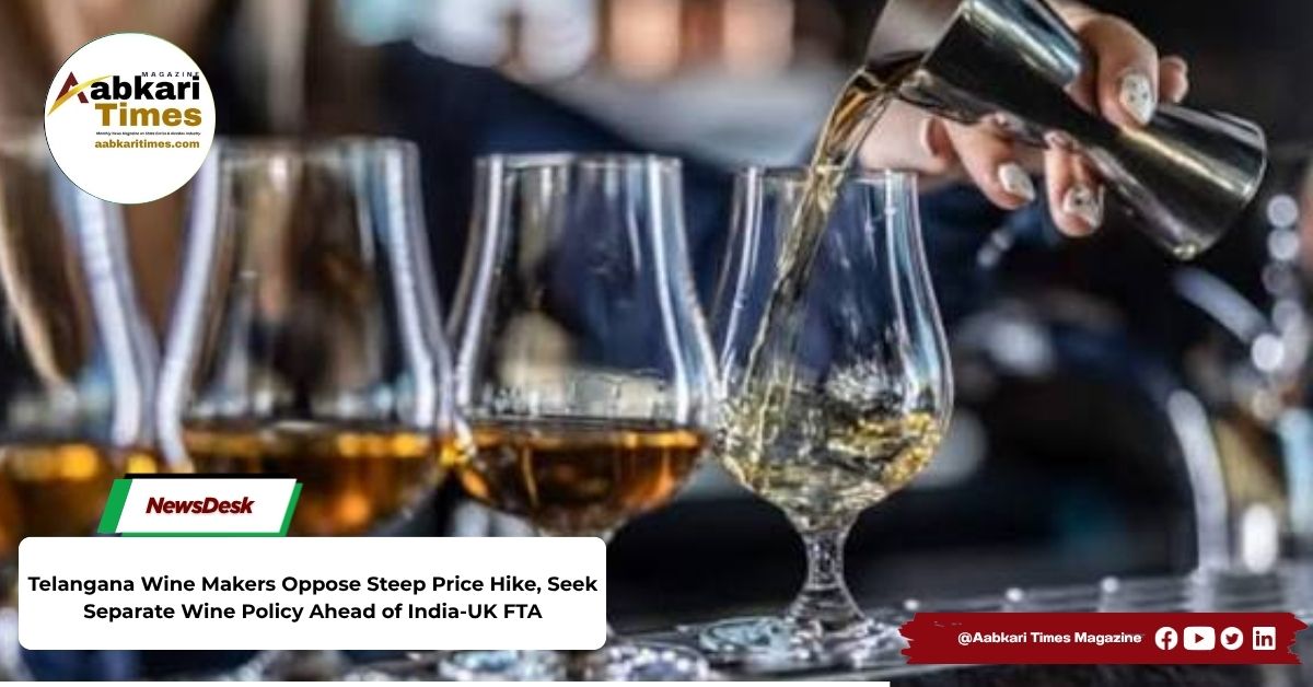 Telangana Wine Makers Oppose Steep Price Hike, Seek Separate Wine Policy Ahead of India-UK FTA