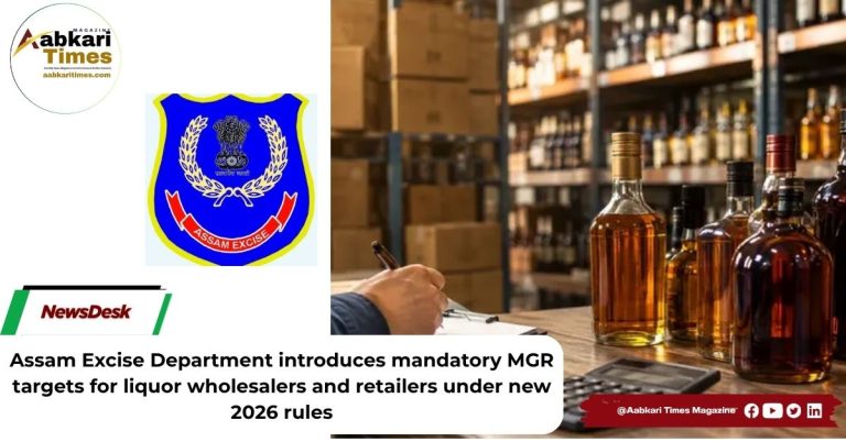 Assam Excise Department introduces mandatory MGR targets for liquor wholesalers and retailers under new 2026 rules