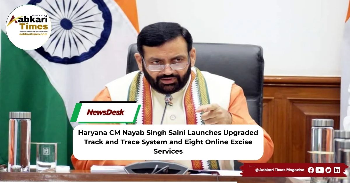 Haryana CM Nayab Singh Saini Launches Upgraded Track and Trace System and Eight Online Excise Services