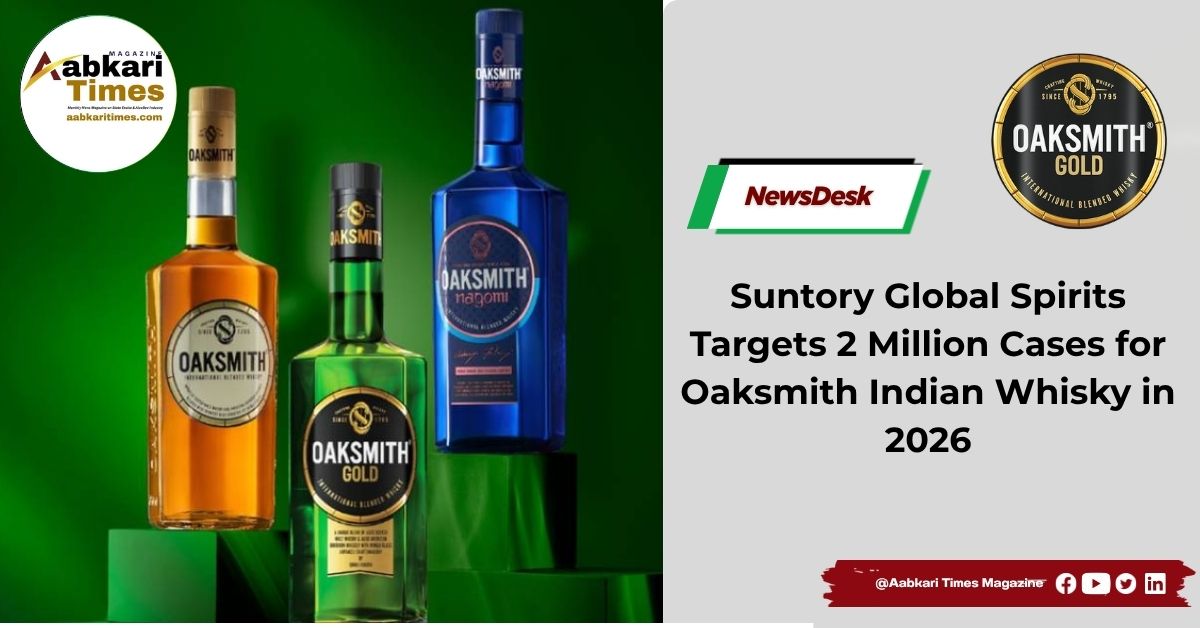 Suntory Global Spirits Targets 2 Million Cases for Oaksmith Indian Whisky in 2026
