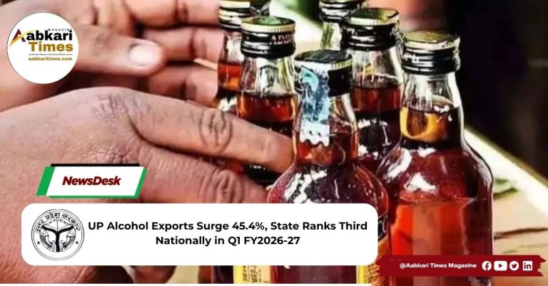 UP Alcohol Exports Surge 45.4%, State Ranks Third Nationally in Q1 FY2026-27