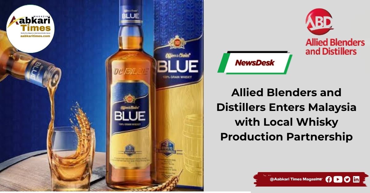 Allied Blenders and Distillers Enters Malaysia with Local Whisky Production Partnership