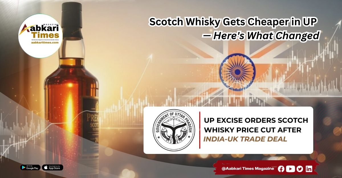 UP Excise Orders Price Cut on Scotch Whisky and Gin After India-UK Trade Deal; New Rules for Importers From August 7