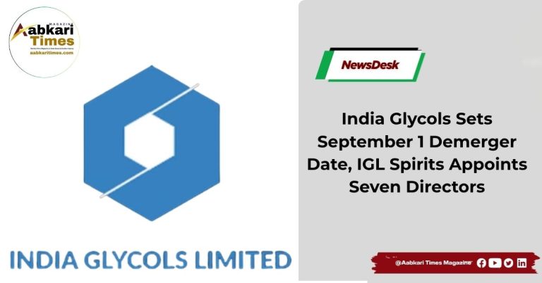 India Glycols Sets September 1 Demerger Date, IGL Spirits Appoints Seven Directors