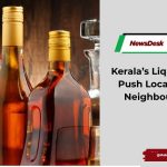 Kerala’s Liquor Policy May Push Local Investors to Neighbouring States