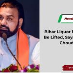 Bihar Liquor Ban Will Not Be Lifted, Says CM Samrat Choudhary