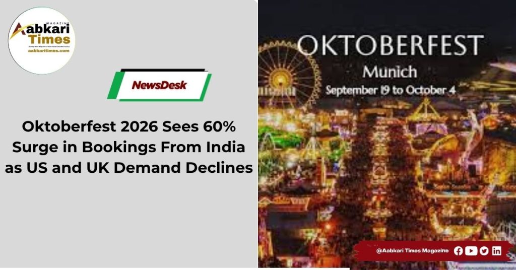 Oktoberfest 2026 Sees 60% Surge in Bookings From India as US and UK Demand Declines