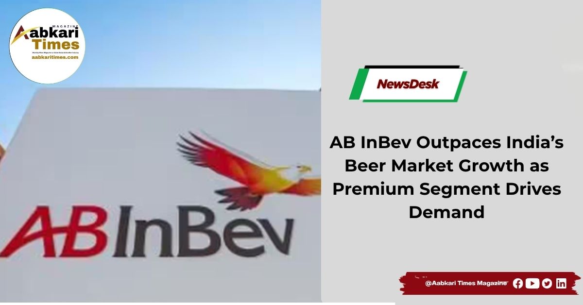 AB InBev Outpaces India’s Beer Market Growth as Premium Segment Drives Demand