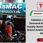 TASMAC Introduces Demand-Based Liquor Supply System to Improve Brand Availability in Tamil Nadu