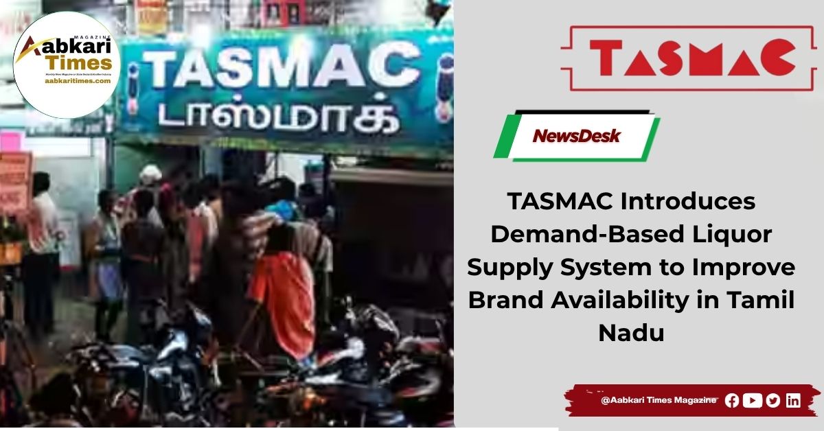 TASMAC Introduces Demand-Based Liquor Supply System to Improve Brand Availability in Tamil Nadu
