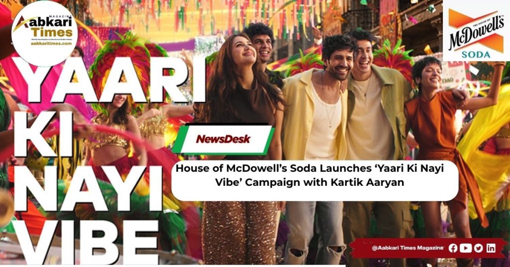 House of McDowell’s Soda Launches ‘Yaari Ki Nayi Vibe’ Campaign with Kartik Aaryan