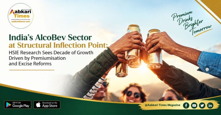India's AlcoBev Sector at Structural Inflection Point; HSIE Research Sees Decade of Growth Driven by Premiumisation and Excise Reforms